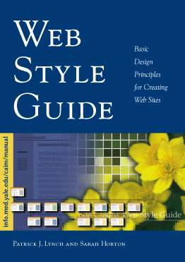 Web Style Guide, by Patrick J. Lynch and Sarah Horton